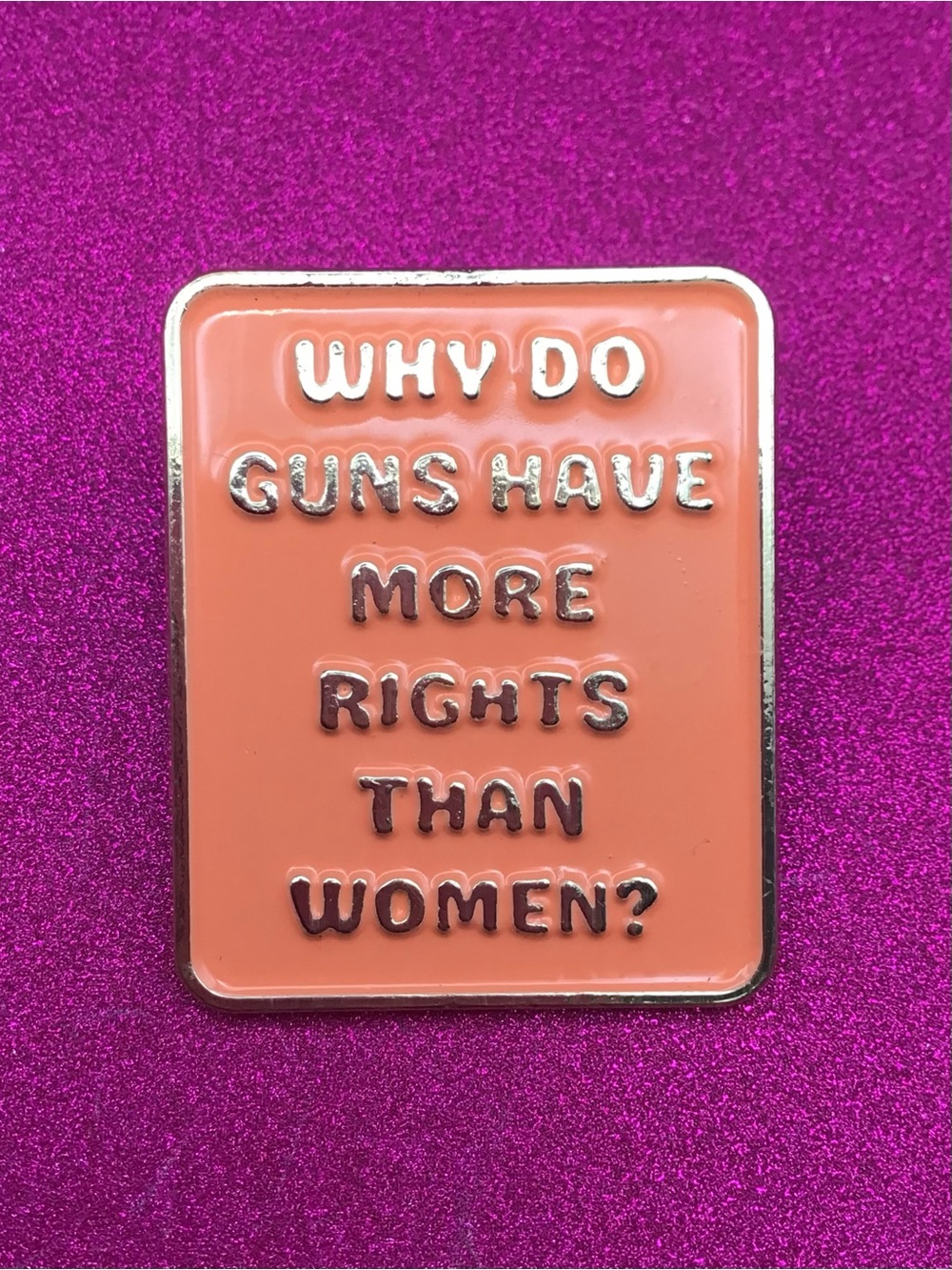 More Rights Enamel Pin